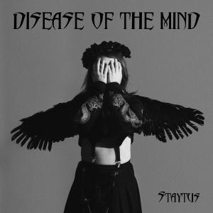 Industrial Nu-Goth Newcomer Staytus Releases Debut Album Disease of The Mind