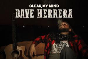 Dave Herrera - NEW Single Clear My Mind Cover