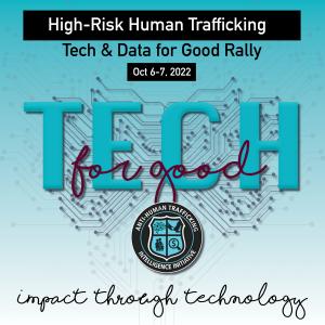 Anti-Human Trafficking Intelligence Initiative Tech For Good Rally