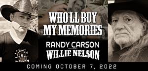 Who'll Buy My Memories, Randy Carson/Willie Nelson Duet