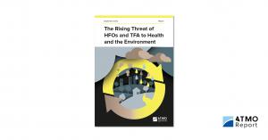 The Rising Threat of HFOs and TFA to Health and the Environment