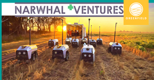 Narwhal Ventures Invests in GreenField Robot Fleet