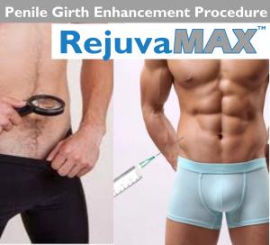 RejuvaMAX Penile Girth Enhancement Procedure, Safe, No Pain, No surgery, Immediate Results