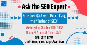 Register now for "Ask the Expert," a free live Q&A event with Bruce Clay