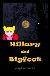 This is a photo of the cover of Hillary and Bigfoot.