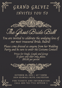 Invitation to the Ghost Bride Ball on October 29 at Grand Galvez, Galveston, TX