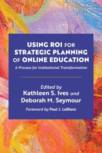 Using ROI for Strategic Planning of Online Education