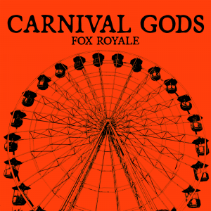 Fox Royale Dances in the Dark With Latest Single “Carnival Gods”