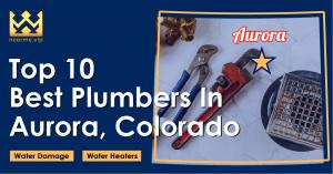 Top 10 Best Plumbers Aurora