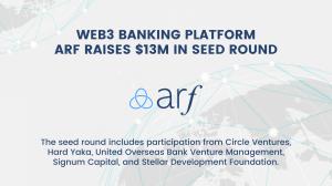 Web3 Banking Platform Arf Raises $13M in Seed Round