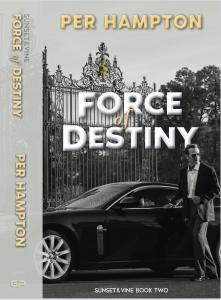 Per Hampton’s FORCE OF DESTINY-book II in the Sunset & Vine series is under treatment for development by Rudy Langlais.