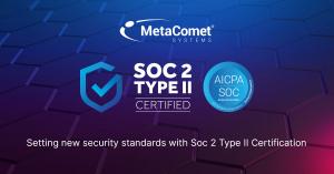 MetaComet Systems Soc 2 Type II certification