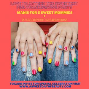 A Sweet Day of Beauty is a Party Celebrating Talented Girls and Their Moms, created and sponsored by Recruiting for Good #asweetdayofbeauty #manis #adayofbeauty www.ASweetDayofBeauty.com