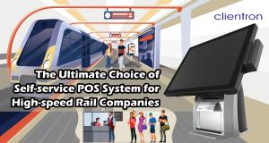Clientron Introduces Self-service POS System for High-speed Rail Companies