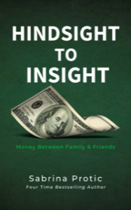 Image of the cover of Sabrina's book Hindsight to Insight. Features a photo of money and is about money between family and friends