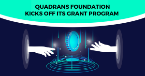 Quadrans Foundation kicks off its Grant Program