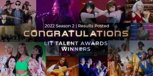 2022 LIT Talent Awards S2 Winners Announced