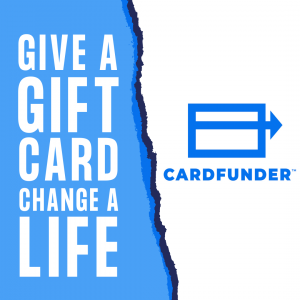 Give A Gift Card. Change A Life. CardFunder