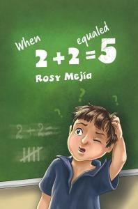 When Two Plus Two Equaled Five by Rosy Mejía