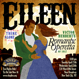 Illustration for Eileen, the 1917 romantic operetta by Victor Herbert presented by the Victor Herbert Renaissance Project Live in April in New York, NY.