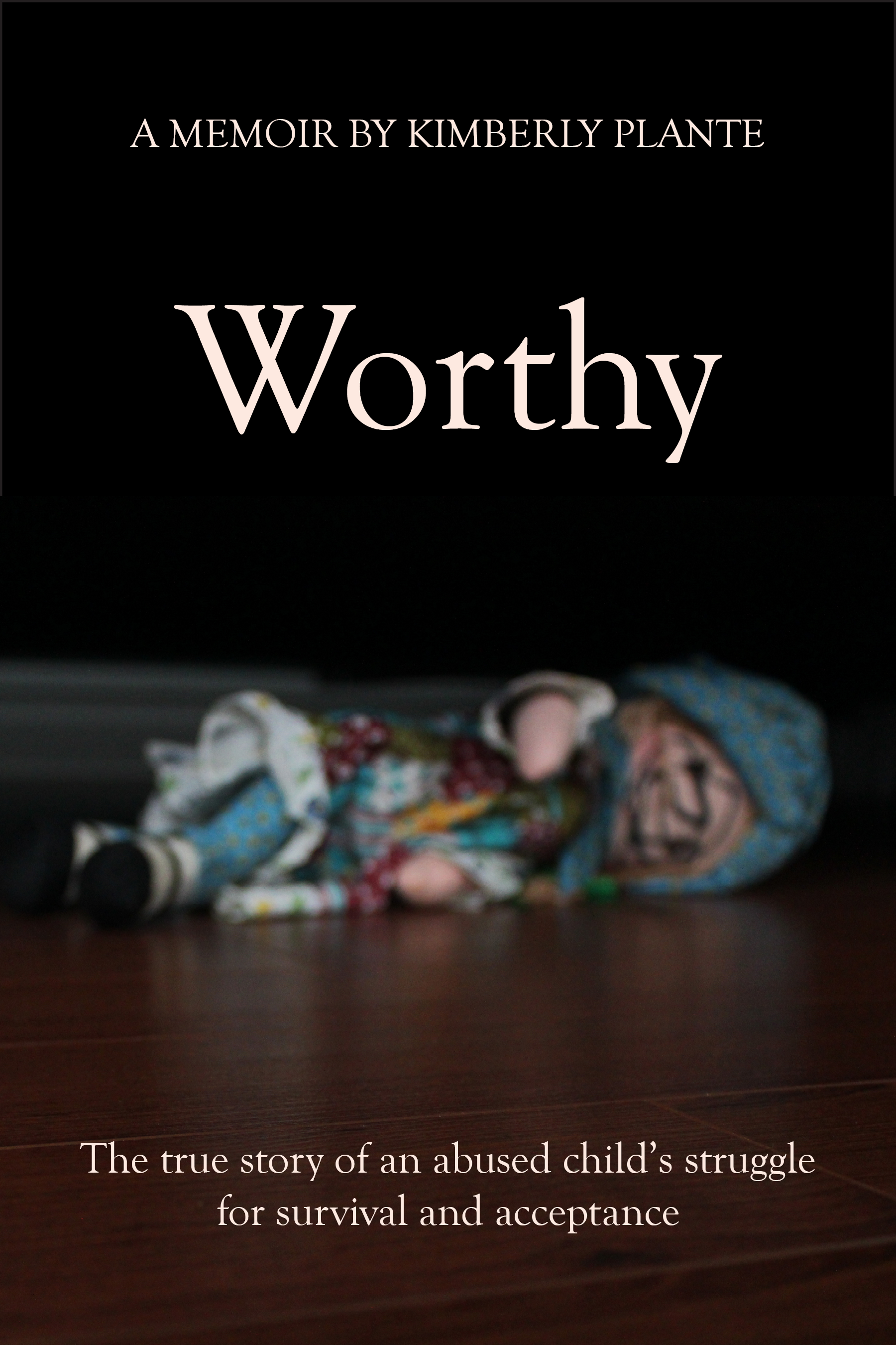 Worthy is a memoir by Kimberly Plante