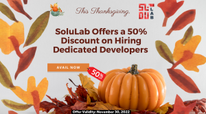 SoluLab Offers a 50% Discount on Hiring Dedicated Developers this Thanksgiving