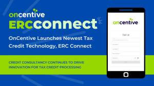 OnCentive Launches Newest Tax Credit Technology, ERC Connect