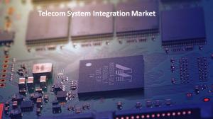 Telecom System Integration Market