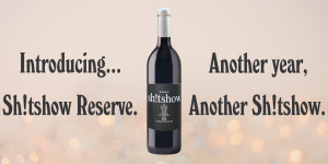 Introducing Sh!tshow Reserve