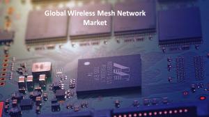 Wireless Mesh Network Market