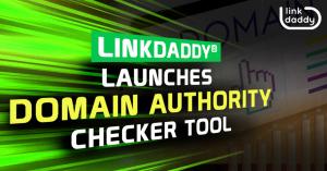 LinkDaddy® Launches Domain Authority Checker