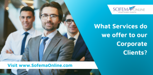 Considering the Services Offered by Sofema Online to our Corporate Clients
