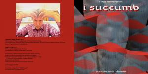 Unquiet Music Ltd. - "I Succumb" Front and Back Cover