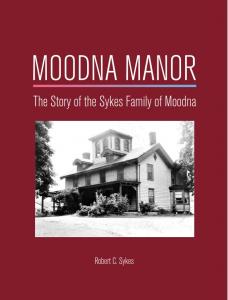 Moodna Manor: The Story of the Sykes Family of Moodna by Robert C. Sykes
