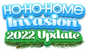 Ho-Ho-Home Invasion's 2022 Update