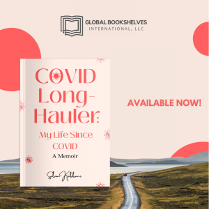Image of paperback book titled "COVID Long-Hauler: My Life Since COVID" with the phrase:  "Available now."