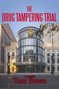 The Drug Tampering Trial by Tom Breen