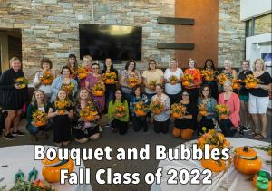 Group Photo Bouquets & Bubbles Fall Class 2022 by Anthem Pleasant's Peoria Florist™