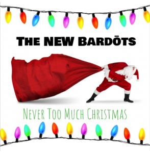 "Never Too Much Christmas" - The NEW Bardōts