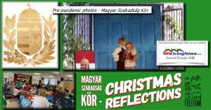 Magyar Szabadság Kör – Christmas Reflections on Faith, Family, Flag, Friendship and Freedom.