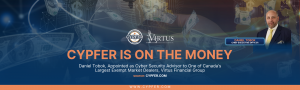 Cyber Security Advisor to One of Canada’s Largest Exempt Market Dealers, Virtus Financial Group
