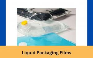 Liquid Packaging Films