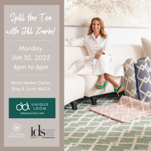 To launch the new Dorset Collection Unique Loom’s “Spill the Tea with Jill Zarin” event will be held on Monday, January 30, 2022 from 4:00 - 6:00 pm.
