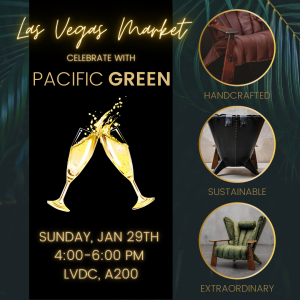 Celebrate with Pacific Green and Discover The Extraordinary at Las Vegas Market.