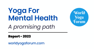 Yoga For Mental Health 2023 report by world yoga forum