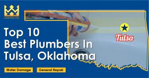 Top 10 Best Plumbers in Tulsa, Oklahoma