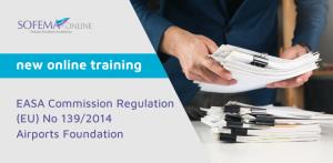 EASA Commission Regulation (EU) No 139/2014 Airports Foundation online training is available at SOL