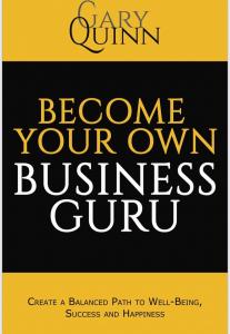 International Author & Intuitive Business Strategist Gary Quinn Helps Business Leaders To Be Your Own Business Guru