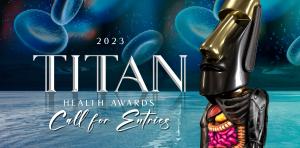 2023 TITAN Health Awards Call for Entries