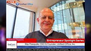 Ray Pasquale, CEO & Founder of Unified Office, Inc, A DotCom Magazine Exclusive Interview